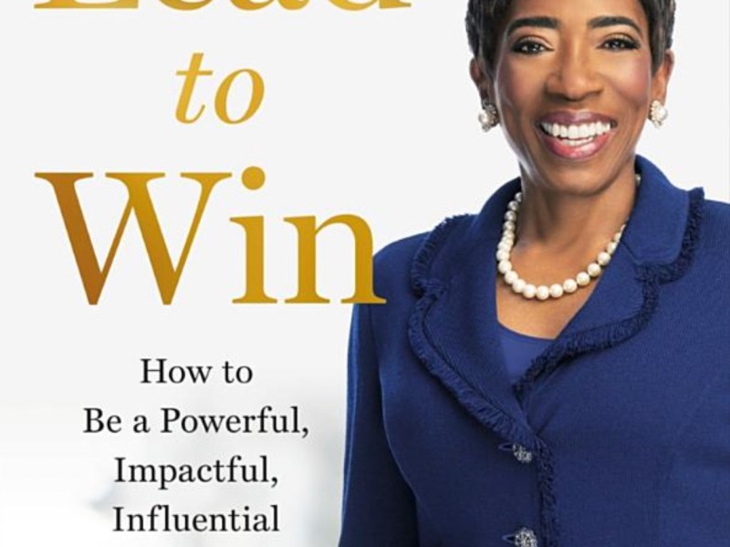 Carla Harris' "Lead to Win" offers a charismatic and concise take on effective leadership after the COVID-19 pandemic. (Courtesy photo)
