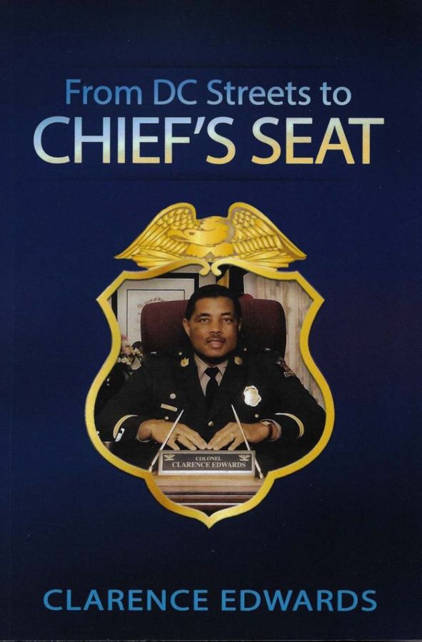 Clarence Edwards, the first African American chief of police in Montgomery County, recently released the book "From D.C. Streets to Chief's Seat."